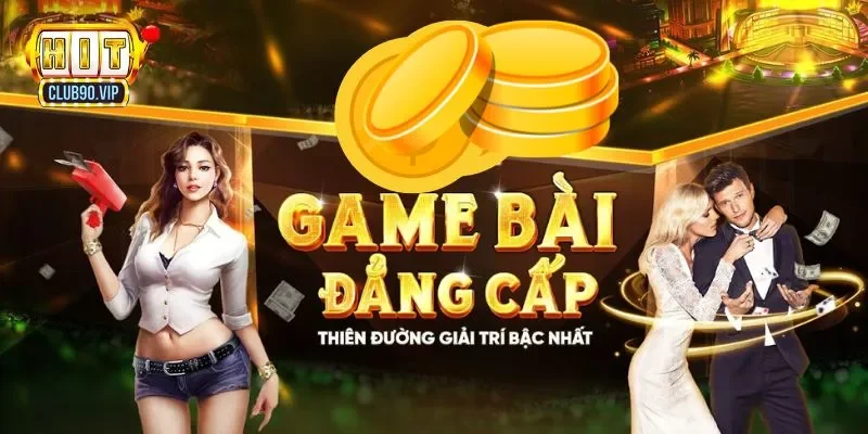 Cổng game Hitclub cực nổi tiếng với chuyên mục game bài 